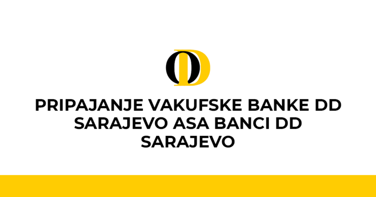 Pripajanje VAKUFSKE BANKE D. D. SARAJEVO ASA BANCI D. D. SARAJEVO