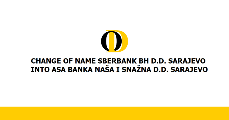 Change of name Sberbank BH d.d. Sarajevo into ASA Banka Naša i snažna d.d. Sarajevo