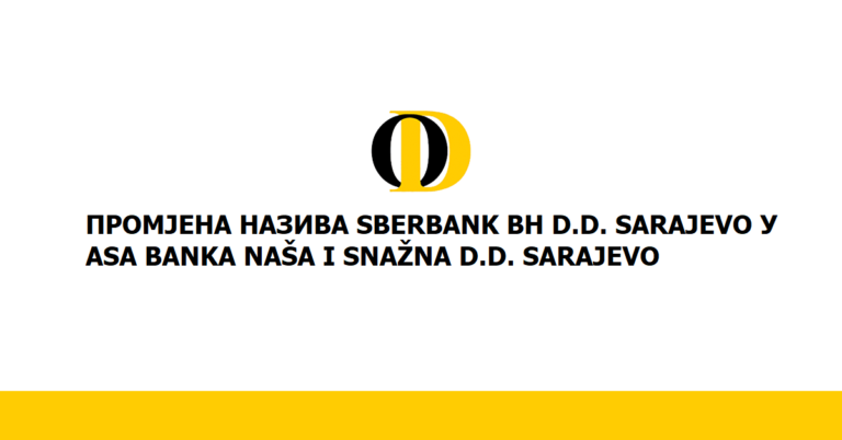 Промјена назива Sberbank BH d.d. Sarajevo у ASA Banka Naša i snažna d.d. Sarajevo