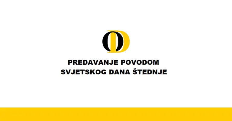 PREDAVANJE POVODOM SVJETSKOG DANA ŠTEDNJE NA EKONOMSKOM FAKULTETU SVEUČILIŠTA U MOSTARU