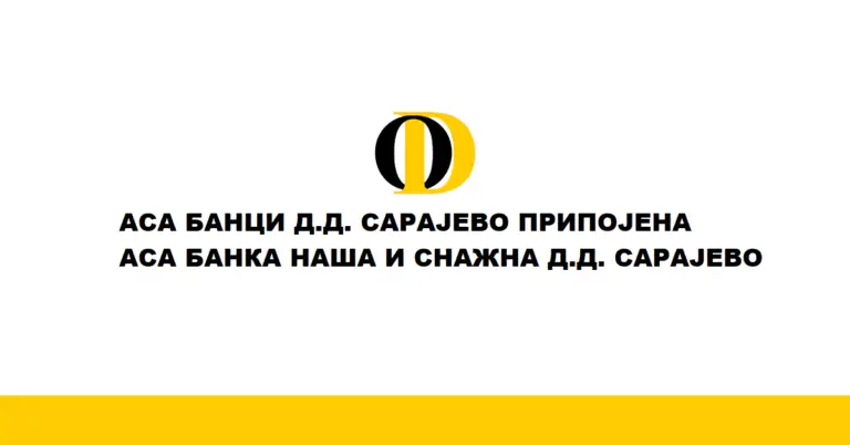 АСА БАНЦИ Д.Д. САРАЈЕВО ПРИПОЈЕНА АСА БАНКА НАША И СНАЖНА Д.Д. САРАЈЕВО